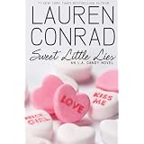 Sweet Little Lies: An L.A. Candy Novelpar Lauren Conrad