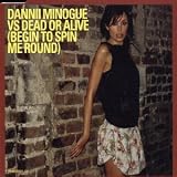 Begin to Spin Me Roundby Dannii Minogue