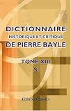 Dictionnaire historique et critique de Pierre Bayle: Tome 13. S