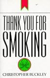 Thank You for Smoking: A Novel