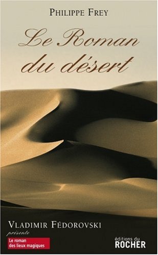City Travel Guides Discounted  Livres : Le Roman du désert