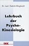 Lehrbuch der Psycho-Kinesiologie: Ein neuer Weg in der psychosomatischen Medizin