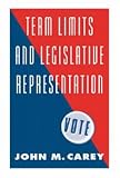 Term Limits and Legislative Representation John M. Carey