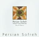 Persian Sofreh: Heavenly Food Made Easy