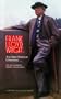 Frank Lloyd Wright: The Mike Wallace Interviews