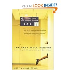 Last Well Person: How to Stay Well Despite the Health-care System