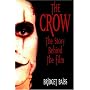 The Crow: The Story Behind the Film