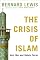 The Crisis of Islam: Holy War and Unholy Terror