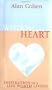 Wisdom of the Heart: Inspiration for a Life Worth Living