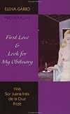 First Love & Look for My Obituary: Two Novellas by Elena Garro