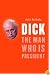 Dick: The Man Who is President (Dick Cheney)
