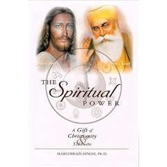 The Spiritual Power : A Gift of Christianity and Sikhism
