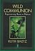 Book Wild Communion: Experiencing Peace in Nature