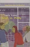 Smart vs. pretty