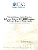 Review IDC Research  / Worldwide and North America Software Channel 2005-2009 Forecast: Software Channel Benchmarks