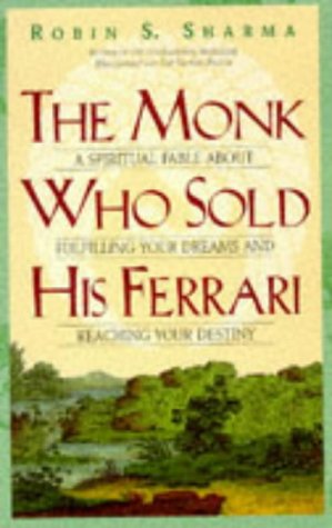 Cover image : The Monk Who Sold His Ferrari: A Spiritual Fable About Fulfilling Your Dreams and Reaching Your Destiny