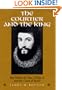 The Courtier and the King: Ruy G�mez de Silva, Philip II, and the Court of Spain