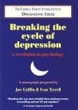 Breaking the Cycle of Depression: a Revolution in Psychology: A Revolution in Psychology (Organising Ideas Monograph)