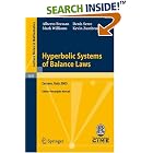 Hyperbolic Systems of Balance Laws: Lectures given at the C.I.M.E. Summer School held in... by Alberto Bressan, Denis Serre, Mark Williams, and Kevin Zumbrun