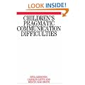 Children's Pragmatic Communication Difficulties (Disorders of Communication)