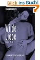 Wilde Liebe: Roman