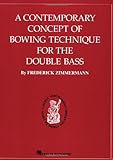 A Contemporary Concept of Bowing Technique for the Double Bass