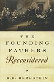 The Founding Fathers Reconsidered