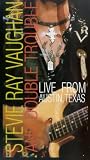 Stevie Ray Vaughan and Double Trouble - Live From Austin, Texas [1980]