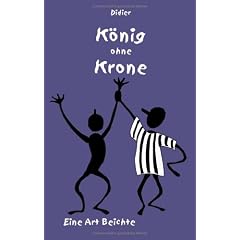 Koenig ohne Krone. Eine Art Beichte 1.