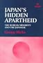 Japan's Hidden Apartheid: The Korean Minority and the Japanese