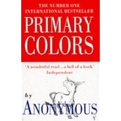 Primary Colors: A Novel of Politics