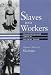 Slaves into Workers: Emancipation and Labor in Colonial Sudan (CMES Modern Middle East Series)