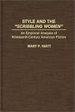 Style and the "Scribbling Women": An Empirical Analysis of Nineteenth-Century American Fiction (Contributions in Women's Studies)
