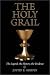 The Holy Grail: The Legend, the History, the Evidence