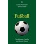 Fu�ball: Kleine Philosophie der Passionen