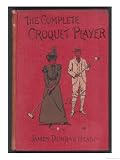 The Complete Croquet Player, Manual by James Dunbar Heath Collections Giclee Poster Print, 30x40