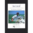 Sea Level: Adventures of a Saltwater Angler by Jeffrey Cardenas and Jimmy Buffett