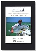 Sea Level: Adventures of a Saltwater Angler