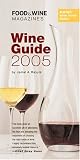 Food & Wine Magazine's Wine Guide 2005 (Food & Wine Magazine's Official Wine Guide)