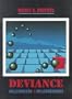 Deviance: RuleMakers and RuleBreakers