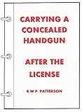 Carrying a Concealed Carry Handgun- After the License