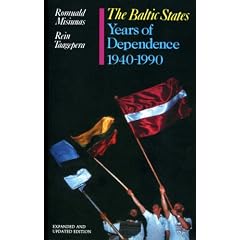 The Baltic States: The Years of Dependence, 1940-90