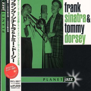 Frank Sinatra & Tommy Dorsey - Planet Jazz - Zortam Music