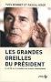 Les Grandes Oreilles du Pr�sident