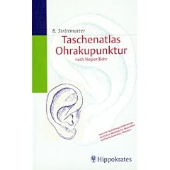 Taschenatlas der Ohrakupunktur nach Nogier/Bahr