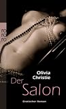 Der Salon: Erotischer Roman - Olivia Christie