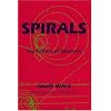 Spirals: The Pattern of Existence
