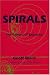 Spirals: The Pattern of Existence