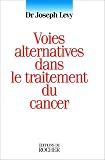 Voies alternatives dans le traitement du cancer