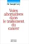Voies alternatives dans le traitement du cancer